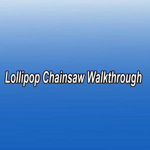 Lollipop Chainsaw Walkthrough Part 1
