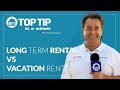 Top Tip - Long Term Rental vs Vacation Rental by Top Mexico Real Estat