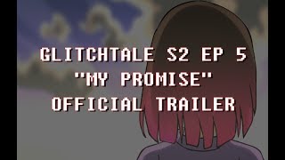 "My Promise" Official Trailer | Glitchtale S2 EP 5