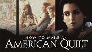 How To Make An American Quilt - Trailer