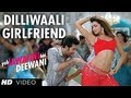 "Dilli waali Girlfriend" Yeh Jawaani Hai Deewani Video Song | Ranbir Kapoor, Deepika Padukone