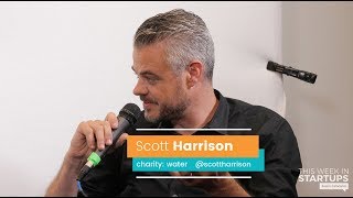 E966 Scott Harrison, charity: water: raising $400M+ to bring clean water to all, scaling NPO wE966 Scott Harrison, charity: water: raising $400M+ to bring clean water to all, scaling NPO w