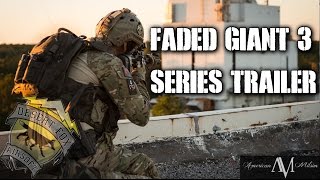American Milsim Faded Giant 3 Series Trailer