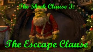 The Shrek Clause 3: The Escape Clause Trailer