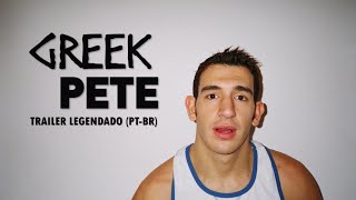 Greek Pete (trailer legendado)