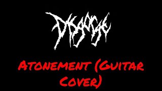 DISGORGE - ATONEMENT (GUITAR COVER) | Julian GonzalezDISGORGE - ATONEMENT (GUITAR COVER) | Julian Gonzalez