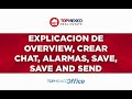 03. Explicación de overview, crear chat, alarmas, save, save and send