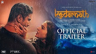 Kedarnath | Official Trailer | Sushant Singh Rajput | Sara Ali Khan | Abhishek Kapoor | 7th December