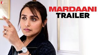 Mardaani - Trailer | Rani Mukerji