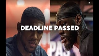 DEONTAY WILDER’S CONTRACT DEADLINE FOR ANTHONY JOSHUA PASSESDEONTAY WILDER’S CONTRACT DEADLINE FOR ANTHONY JOSHUA PASSES