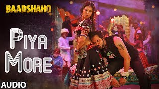 Piya More Song (Full Audio) | Baadshaho | Emraan Hashmi | Sunny Leone | Mika Singh, Neeti Mohan Piya More Song (Full Audio) | Baadshaho | Emraan Hashmi | Sunny Leone | Mika Singh, Neeti Mohan