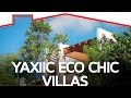 Yaxiik Eco Chic Villas at Aldea Zama