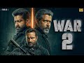 WAR 2 (2025)  Hrithik Roshan  NTR New Action Movie  2025 Full Action New Release Blockbuster Film