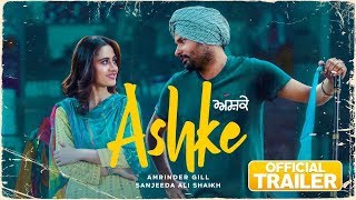 Ashke | Trailer | Amrinder Gill | Sanjeeda Sheikh | Rhythm Boyz