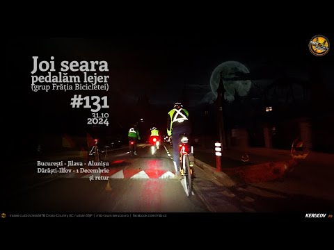 VIDEOCLIP Joi seara pedalam lejer / #131 / Bucuresti - Darasti-Ilfov - 1 Decembrie [VIDEO]