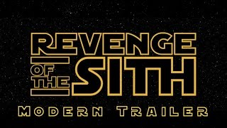 Star Wars: Revenge of The Sith - Modern Trailer