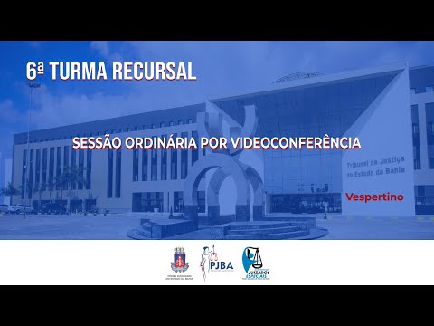 6ª Turma Recursal | Sessão Ordinária por Videoconferência | 26 de Janeiro de 2022 | Vespertino