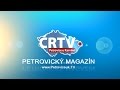 Petrovický magazín č.34 každou neděli v 19:30 na stanici RT (RegionalniTelevize)