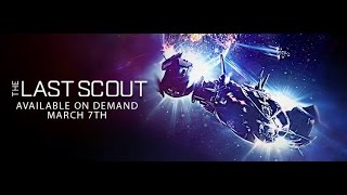 THE LAST SCOUT  Official Trailer (2017) SciFi