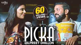 Dilpreet Dhillon - Picka  Aamber Dhillon  Desi Crew   New Punjabi Songs 2019  Saga Music