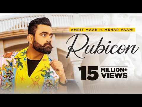 Rubicon (HD Video) Amrit Maan Ft MeharVaani | New Punjabi Songs 2021 | Latest Punjabi Songs 2021