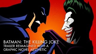 BATMAN: THE KILLING JOKE Trailer – Redrawn Graphic Novel Style
