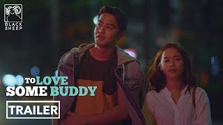 To Love Some Buddy - Official Trailer HD