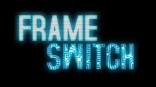 Frame Switch (2016) - Trailer