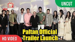 UNCUT - Paltan Movie Official Trailer Launch | Gurmeet Choudhary, Arjun Rampal, Sonu Sood, JP Dutta