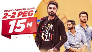 2-2 Peg (Full Video) | Goldy Desi Crew | Parmish Verma | Latest Punjabi Song 2018 | Speed Records 2-2 Peg (Full Video) | Goldy Desi Crew | Parmish Verma | Latest Punjabi Song 2018 | Speed Records
