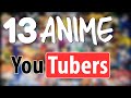 | 13 Anime Youtubers | Anime Lists |