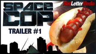 Red Letter Media's Space Cop Trailer #1