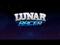Lunar Racer เกมแข่งรถเท่ๆ ไร้แรงดึงดูด สุดมันส์ !