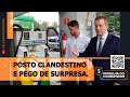 POSTO CLANDESTINO E PEGO DE SURPRESA.