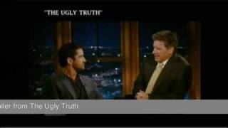 Gerard Butler interview with Craig Ferguson Trailer for The Ugly Truth Movie 2009 The late late show