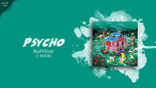 [ 1 HOUR ] RED VELVET (레드벨벳)『PSYCHO』[ 1 HOUR ] RED VELVET (레드벨벳)『PSYCHO』