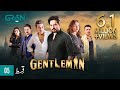 Gentleman Episode 05  Humayun Saeed, Yumna Zaidi, Digitally Powered By Mezan, Masterpaints & Hemani