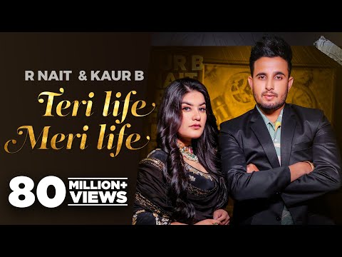 Teri Life Meri Life (Official Video) | R Nait Ft Kaur B | Latest Punjabi Songs 2021 | New Songs 2021