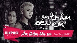 Âm Thầm Bên Em | OFFICIAL MUSIC VIDEO | Sơn Tùng M-TP Âm Thầm Bên Em | OFFICIAL MUSIC VIDEO | Sơn Tùng M-TP