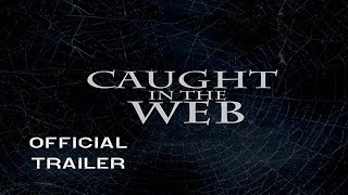 Official Trailer | Caught In The Web | Releasing on 4th April 2014