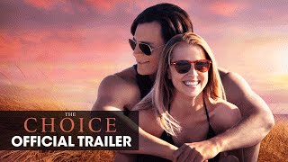 The Choice (2016 Movie - Nicholas Sparks) Official Trailer – “Choose Love”