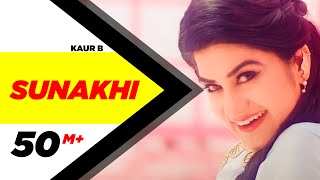 Sunakhi  Full Video  Kaur B  Desi Crew  Latest Punjabi Song 2017  Speed Records