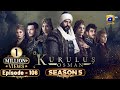 Kurulus Osman Season 05 Episode 106 - Urdu Dubbed - Har Pal Geo
