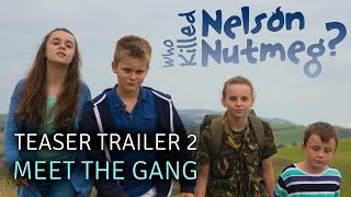 "Meet the Gang" teaser trailer - Who Killed Nelson Nutmeg?