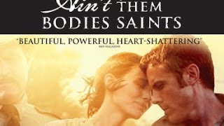 Ain't Them Bodies Saints Trailer -- On DVD February 10