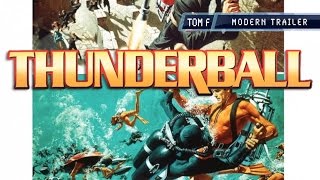 James Bond: Thunderball - Modern Trailer