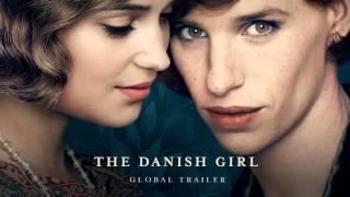 Trailer Music The Danish Girl (Theme Song) - Soundtrack The Danish Girl