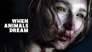 When Animals Dream - Official Trailer