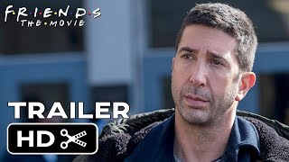 FRIENDS Movie (2019) Trailer #1 - Jennifer Aniston, David Schwimmer Friends Reunion