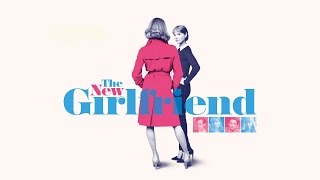 THE NEW GIRLFRIEND UK Trailer - In Cinemas 22 May